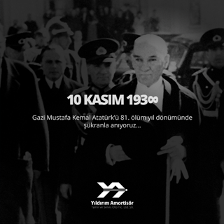 Gazi Mustafa Kemal Atatürk’ün Ölüm Yıl Dönümü